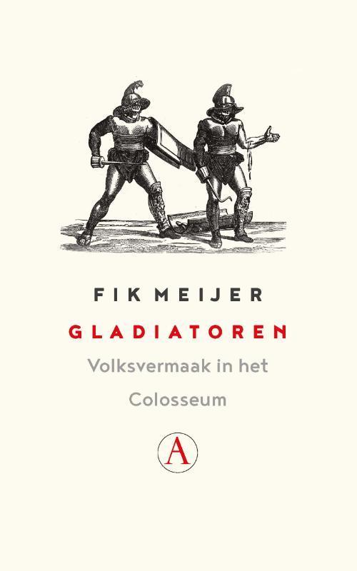 Gladiatoren 9789025308308 Fik Meijer, Boeken, Geschiedenis | Wereld, Gelezen, Verzenden