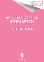 9780063253919 A Bridgerton Prequel- Because of Miss Bridg..., Boeken, Verzenden, Nieuw, Julia Quinn