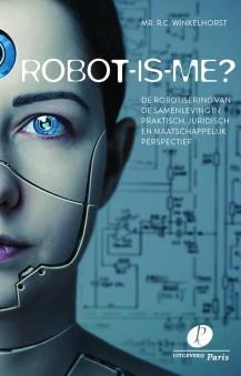 Robot-is-me? 9789462511729 R.C. Winkelhorst, Boeken, Wetenschap, Gelezen, Verzenden