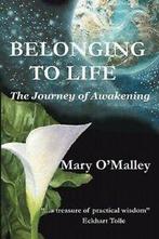 Belonging to life: the journey of awakening by Mary OMalley, Gelezen, Mary O'malley, Verzenden