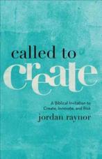 Called to Create 9780801075186 Jordan Raynor, Boeken, Verzenden, Zo goed als nieuw, Jordan Raynor