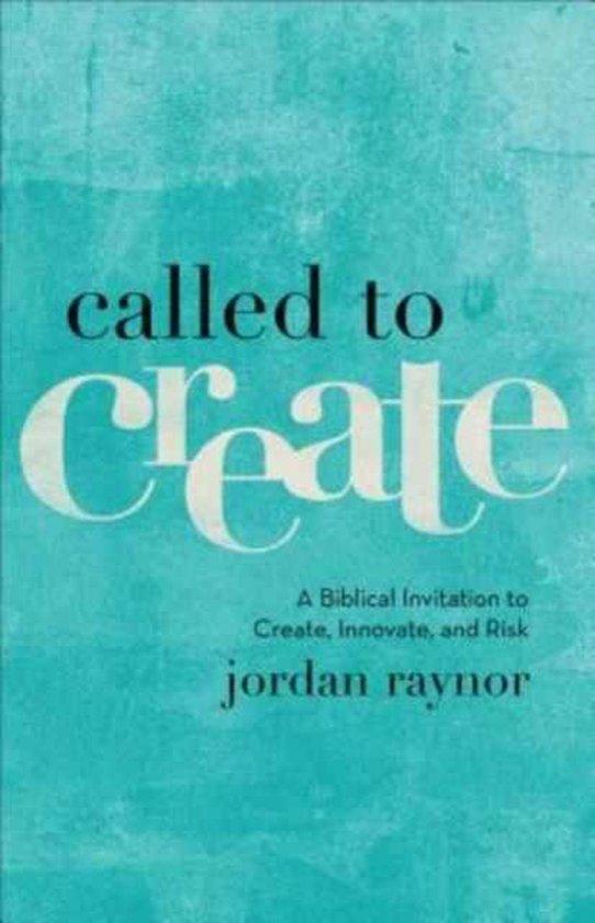 Called to Create 9780801075186 Jordan Raynor, Boeken, Taal | Engels, Zo goed als nieuw, Verzenden