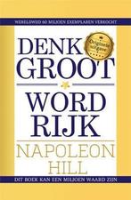 Denk groot, word rijk 9789463542845 Napoleon Hill, Verzenden, Zo goed als nieuw, Napoleon Hill