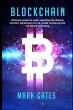 Ultimate Cryptocurrency- Blockchain 9781547090686 Mark Gates, Gelezen, Mark Gates, Verzenden