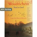 Woudrichem 9789073187559, Verzenden, Gelezen