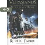 Tribuun van Rome / Vespasianus / 1 9789045216720, Boeken, Verzenden, Zo goed als nieuw, Robert Fabbri