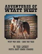 Adventures of Wyatt West: Wyatt West Books - Books that, Verzenden, Zo goed als nieuw, Lindsay, W. Todd