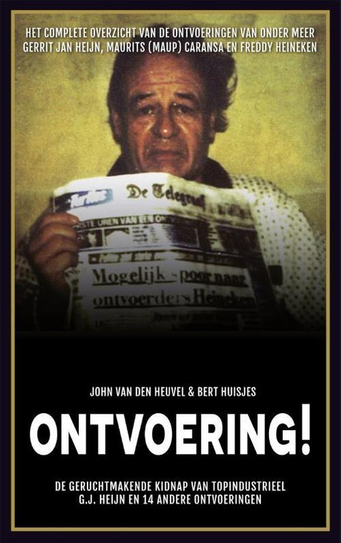 Ontvoering! 9789048826919 John van den Heuvel, Boeken, Thrillers, Gelezen, Verzenden