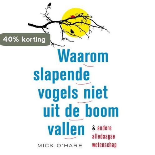 Waarom slapende vogels niet uit de boom vallen & andere, Boeken, Wetenschap, Zo goed als nieuw, Verzenden