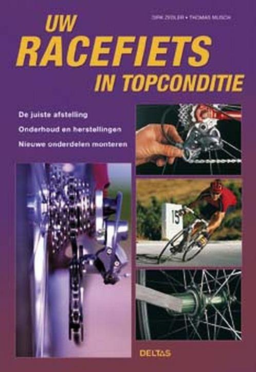 Uw racefiets in topconditie 9789044713145 D. Zedler, Boeken, Hobby en Vrije tijd, Zo goed als nieuw, Verzenden