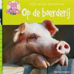 Op de boerderij / Mijn eerste dierenboek 9789002221552, Verzenden, Gelezen