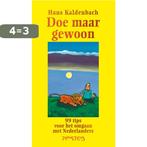 Doe maar gewoon 9789044635591 Hans Kaldenbach, Boeken, Verzenden, Zo goed als nieuw, Hans Kaldenbach