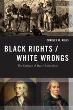 Black Rights/White Wrongs 9780190245429 Charles W. Mills, Verzenden, Gelezen, Charles W. Mills