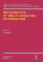 Mathematics of Multi Objective Optimization. Serafini, P., Zo goed als nieuw, Serafini, P., Verzenden