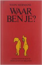 Waar ben je 9789010033871 Toon Hermans, Boeken, Overige Boeken, Verzenden, Gelezen, Toon Hermans