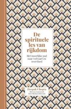 De spirituele les van rijkdom 9789401305341 Deepak Chopra, Boeken, Verzenden, Zo goed als nieuw, Deepak Chopra