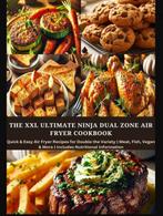 9789403779645 The XXL Ultimate Ninja Dual Zone Air Fryer ..., Boeken, Verzenden, Nieuw, Eva Leckerfeld