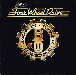 LP gebruikt - Bachman-Turner Overdrive - Four Wheel Drive, Cd's en Dvd's, Vinyl | Rock, Zo goed als nieuw, Verzenden