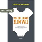 Dolgelukkig zijn wij 9789046808849 Annemarie Haverkamp, Boeken, Verzenden, Gelezen, Annemarie Haverkamp