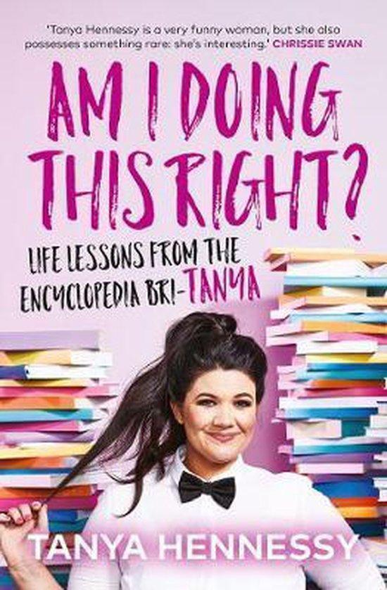 Am I Doing This Right? 9781760632236 Tanya Hennessy, Boeken, Taal | Engels, Zo goed als nieuw, Verzenden
