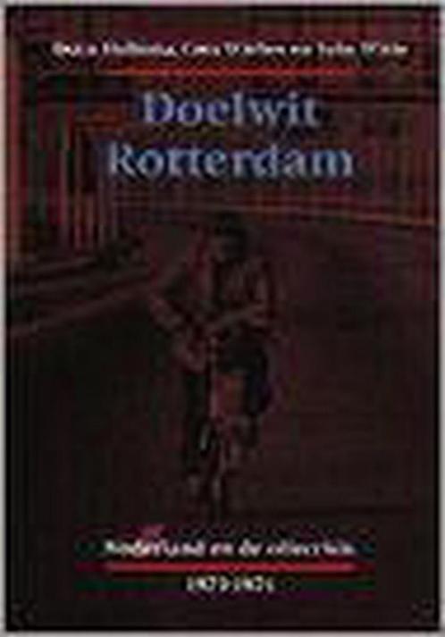 DOELWIT ROTTERDAM 9789012085229 D. Hellema, Boeken, Geschiedenis | Wereld, Gelezen, Verzenden