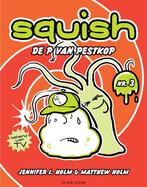 De P van Pestkop / Squish / 3 9789464100662 Jennifer L. Holm, Verzenden, Zo goed als nieuw, Jennifer L. Holm