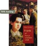 Frank, of Hoe je vrienden vindt 9789026992735 Klaus Kordon, Verzenden, Gelezen, Klaus Kordon