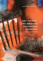 9783030072483 Art Therapy and Emotion Regulation Problems, Verzenden, Nieuw, Suzanne Haeyen