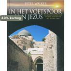 In het voetspoor van Jezus 9789033818448 Peter Walker, Verzenden, Zo goed als nieuw, Peter Walker