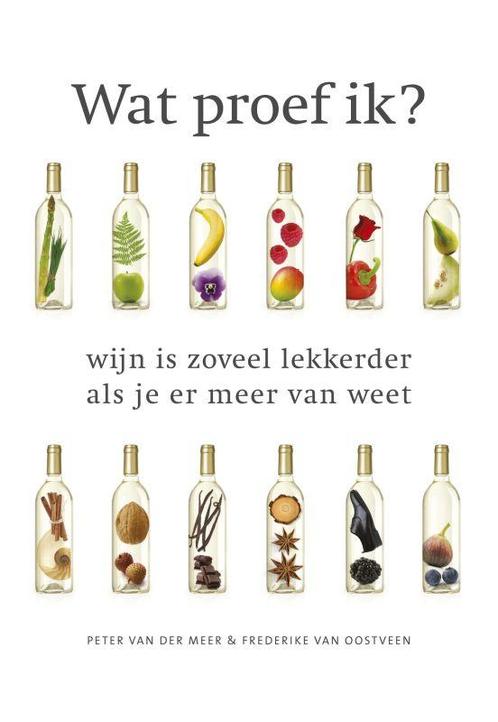 Wat proef ik? 9789047513315 Frederike van Oostveen, Boeken, Kookboeken, Zo goed als nieuw, Verzenden