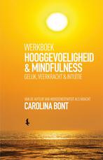 Werkboek hooggevoeligheid & mindfulness 9789021565071, Boeken, Verzenden, Gelezen, Carolina Bont