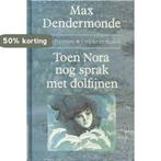 TOEN NORA NOG SPRAK MET DOLFYNEN 9789035906976 DENDERMONDE, Verzenden, Zo goed als nieuw, DENDERMONDE