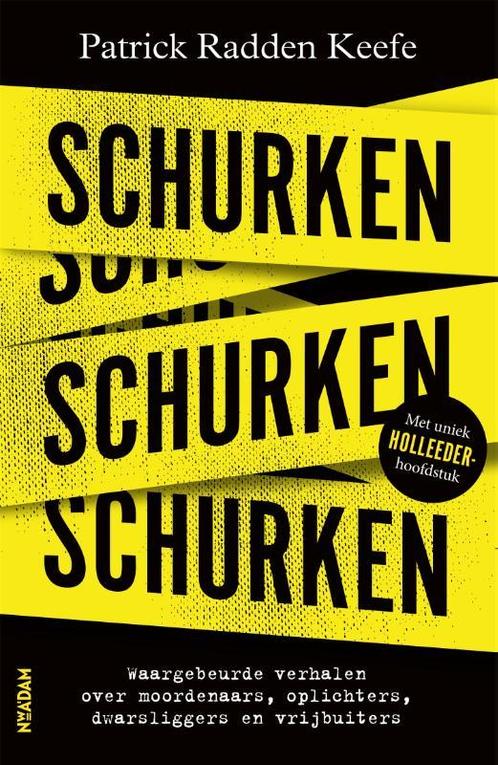 Schurken 9789046829882 Patrick Radden Keefe, Boeken, Overige Boeken, Zo goed als nieuw, Verzenden