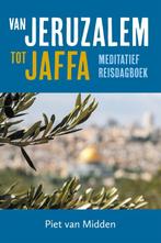 Van Jeruzalem tot Jaffa 9789043535304 Piet van Midden, Verzenden, Gelezen, Piet van Midden