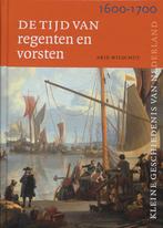 Tijd van regenten en vorsten 1600-1700 / Kleine Geschiedenis, Verzenden, Gelezen, A.H.J. Wilschut