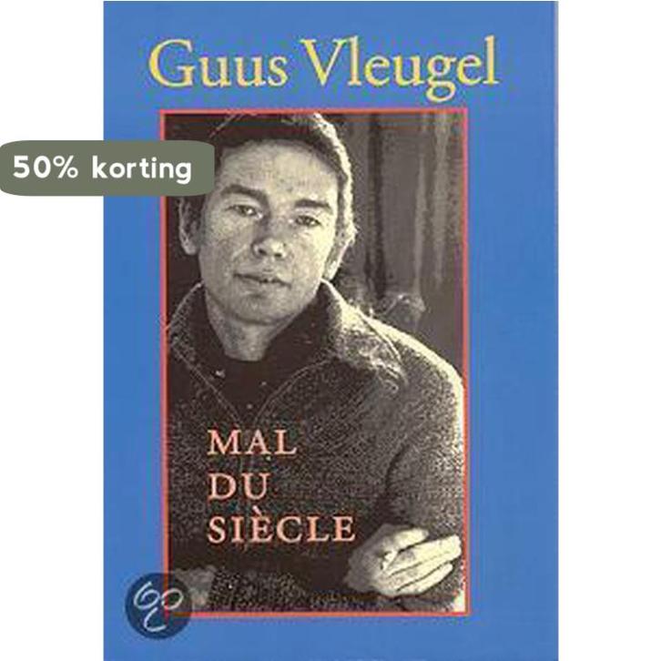 MAL DU SIECLE 9789076314228 G. Vleugel, Boeken, Hobby en Vrije tijd, Gelezen, Verzenden