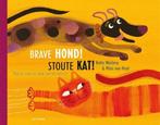 Boek: Brave hond! Stoute kat! - (als nieuw), Boeken, Verzenden, Zo goed als nieuw