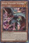 Royal Straight Slasher (  Yu-Gi-Oh TCG Secret Rare Kaarten)