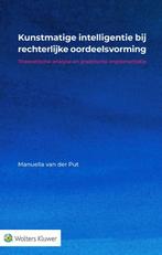 Kunstmatige intelligentie bij rechterlijke oordeelsvorming, Boeken, Verzenden, Zo goed als nieuw, Manuella van der Put