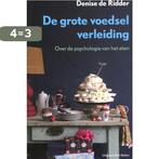 De grote voedselverleiding 9789035136342 Denise de Ridder, Boeken, Verzenden, Gelezen, Denise de Ridder