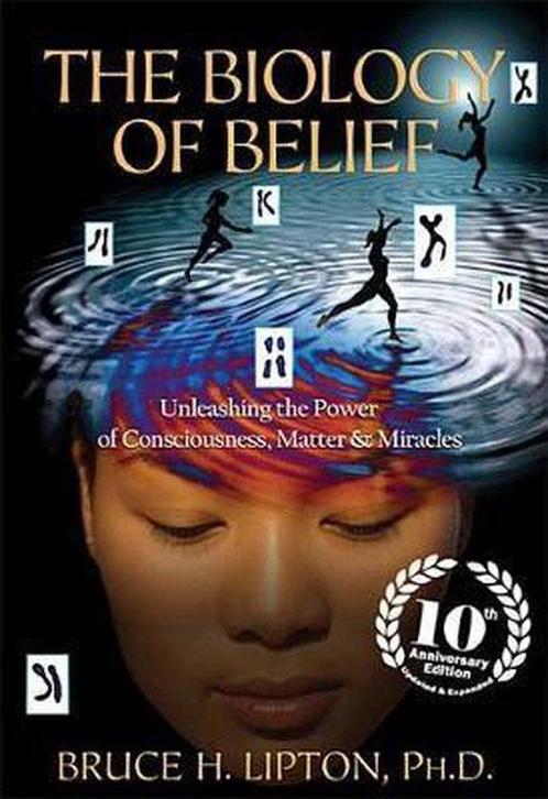 The Biology of Belief 10th Anniversary Edition 9781401948917, Boeken, Taal | Engels, Gelezen, Verzenden