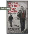 Mij zal het niet overkomen 9789056179434 Alain de Preter, Verzenden, Zo goed als nieuw, Alain de Preter
