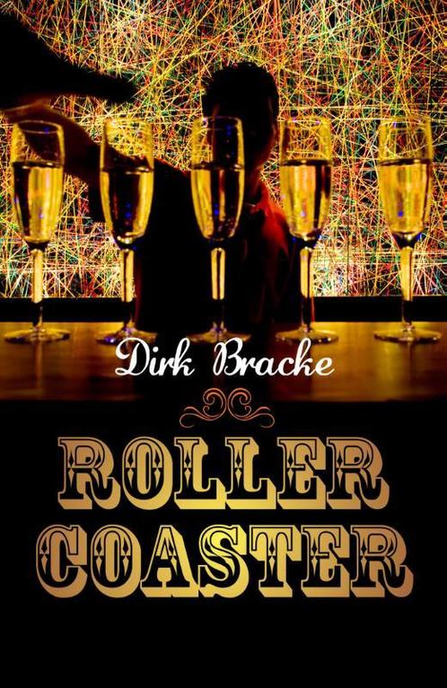 Rollercoaster 9789059084582 Dirk Bracke, Boeken, Kinderboeken | Jeugd | 13 jaar en ouder, Gelezen, Verzenden