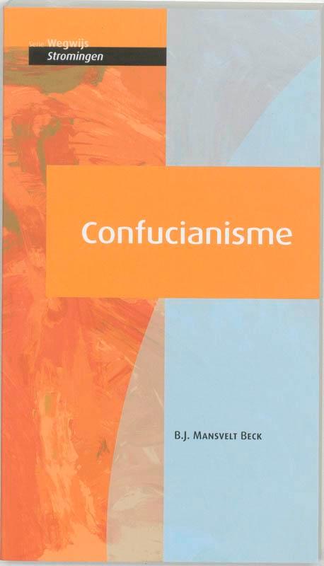 Confucianisme 9789043511186 Mansvelt Beck, Boeken, Godsdienst en Theologie, Zo goed als nieuw, Verzenden