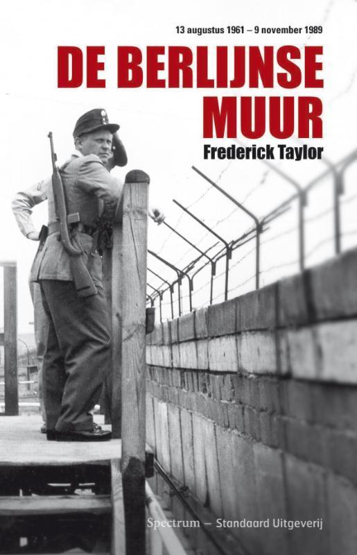 De Berlijnse muur 9789071206856 Frederick Taylor, Boeken, Geschiedenis | Wereld, Gelezen, Verzenden