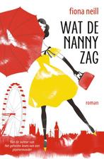 Wat de nanny zag 9789022999110 Fiona Neill, Verzenden, Gelezen, Fiona Neill