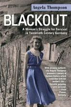 Blackout: A Womans Struggle for Survival in Tw. Thompson,, Boeken, Zo goed als nieuw, Thompson, Angela, Verzenden