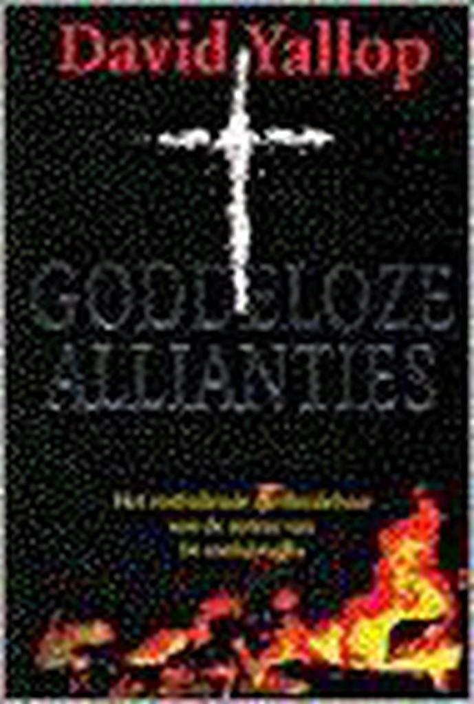 GODDELOZE ALLIANTIES 9789055151042 D. Yallop, Boeken, Thrillers, Gelezen, Verzenden