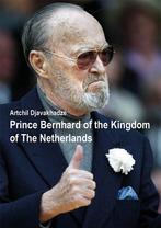9789493299788 Prince Bernhard of the Kingdom of the Nethe..., Boeken, Verzenden, Nieuw, Artchil Djavakhadze