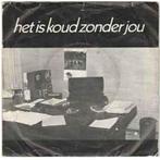 vinyl single 7 inch - AndrÃ© Hazes - Het Is Koud Zonder J., Cd's en Dvd's, Vinyl Singles, Zo goed als nieuw, Verzenden